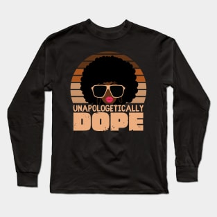 Unapologetically Dope Afro Woman Long Sleeve T-Shirt